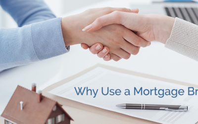 Why Use a Mortgage Broker?